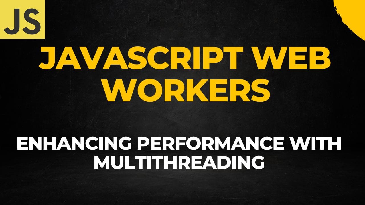 JavaScript Web Workers